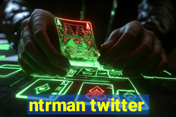 ntrman twitter